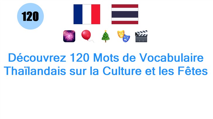 Découvrez 120 Mots de Vocabulaire Thaïlandais sur la Culture et les Fêtes